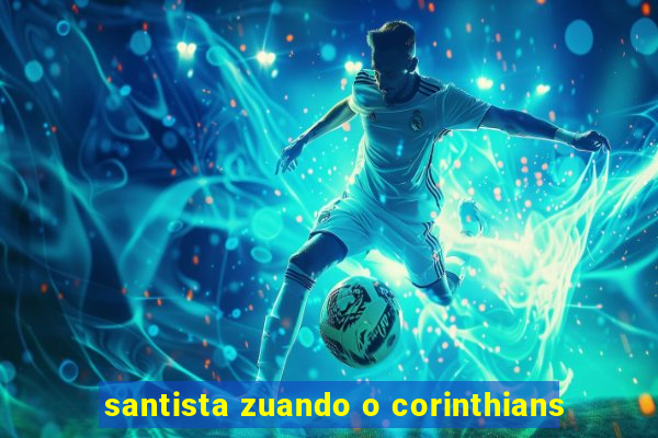 santista zuando o corinthians